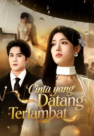 Poster Cinta yang Datang Terlambat
