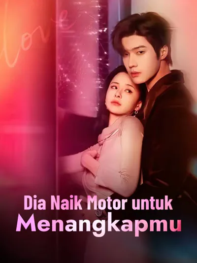 Poster Dia Naik Motor untuk Menangkapmu