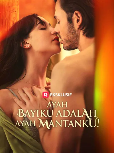 Poster Ayah Bayiku adalah ayah mantanku!